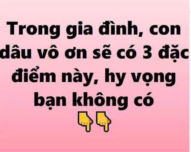 Trong gia đình, con dâu v;;ô ơn sẽ có 3 đặc điểm này: Hi vọng bạn không có